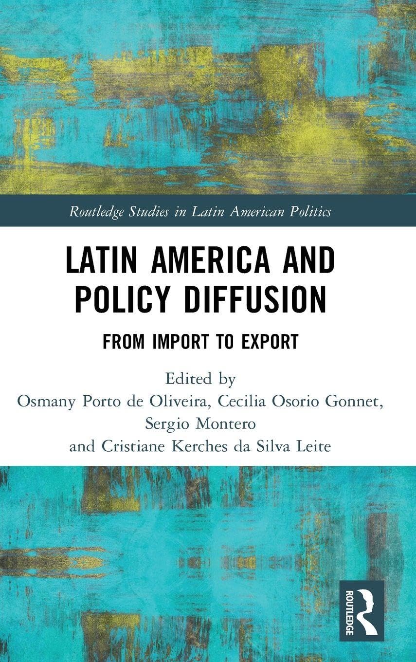 Latin America and Policy Diffusion (Routledge Studies in Latin American Politics)