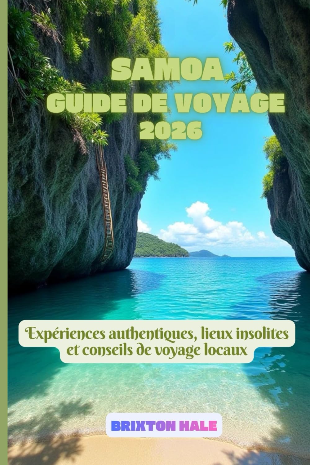 Samoa Guide de voyage 2026: Expériences authentiques, lieux insolites et conseils de voyage locaux