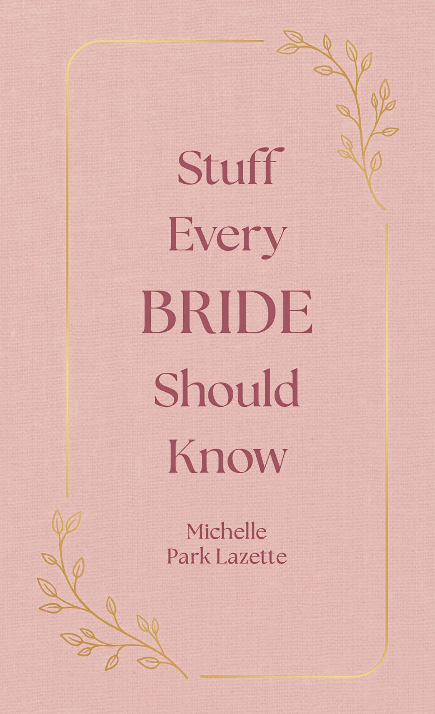 Stuff Every Bride Should Know: 16 (Stuff You Should Know)