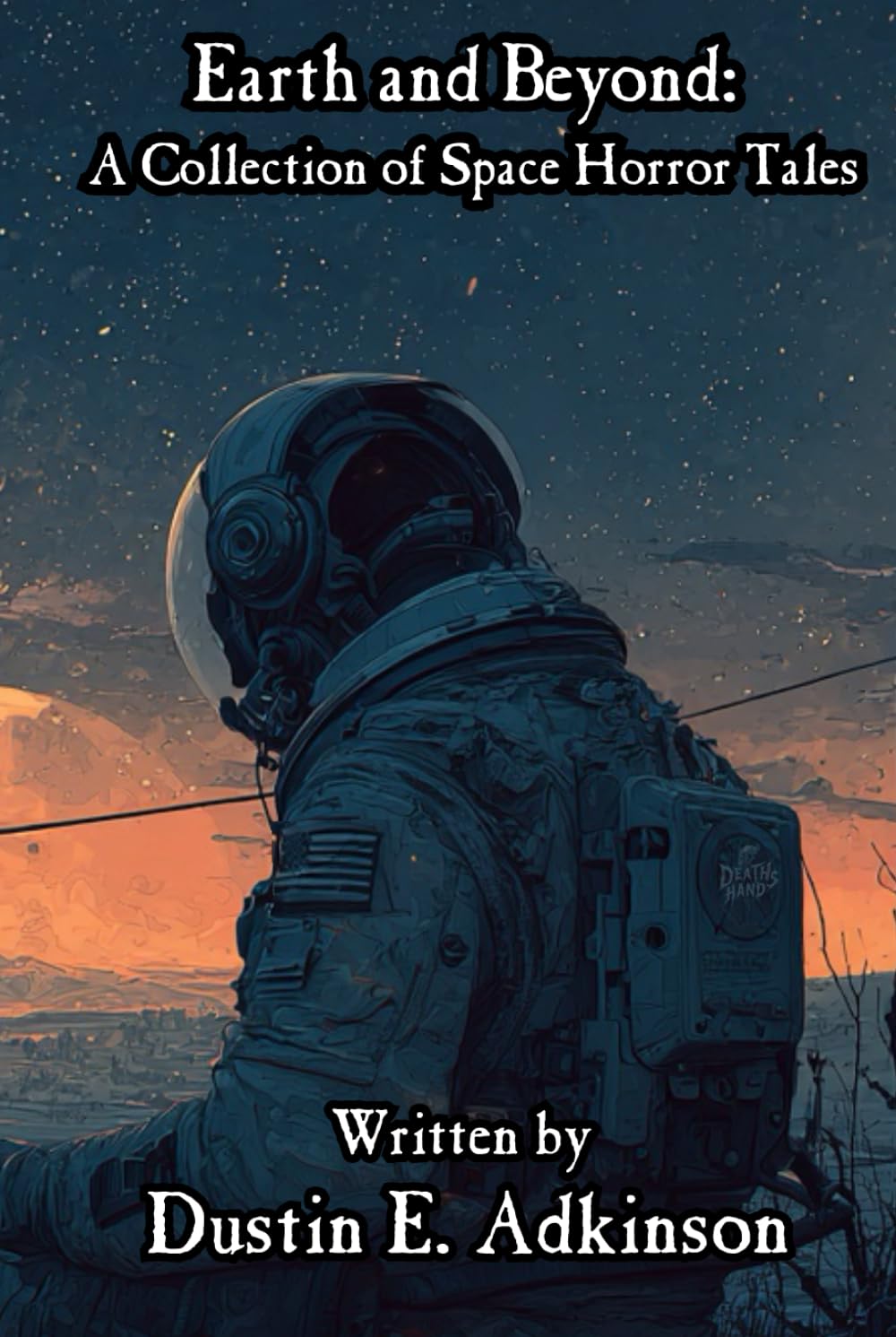 Earth and Beyond A Collection of Space Horror Tales      Hardcover – October 7, 2025