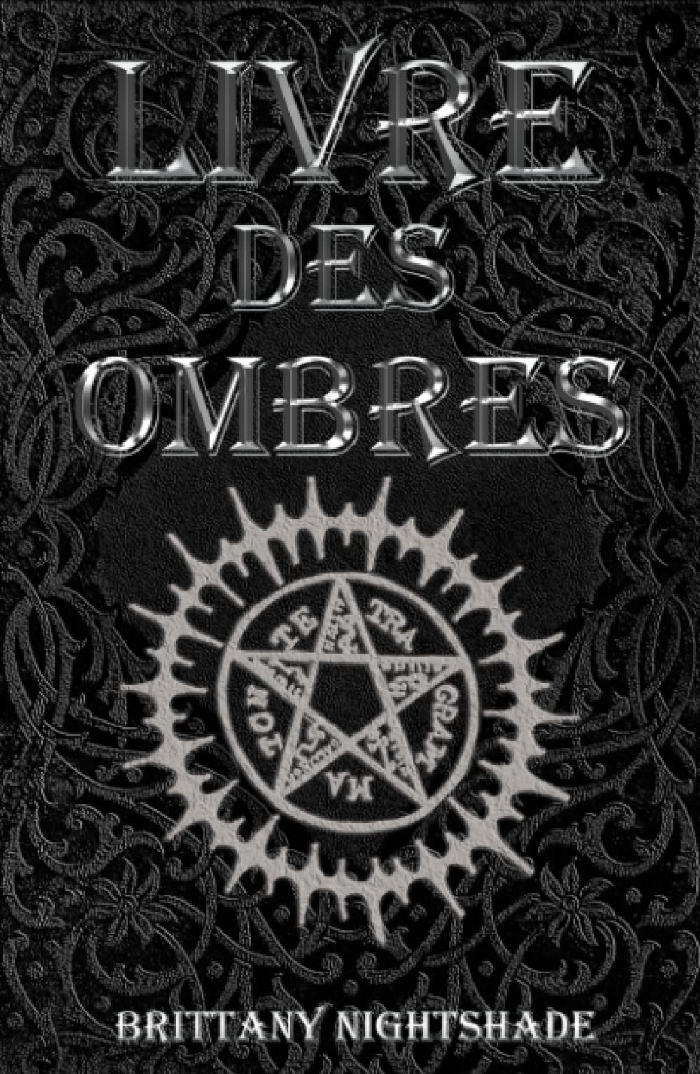 Livre des Ombres: Magie Blanche , Rouge et Noire (French Edition)