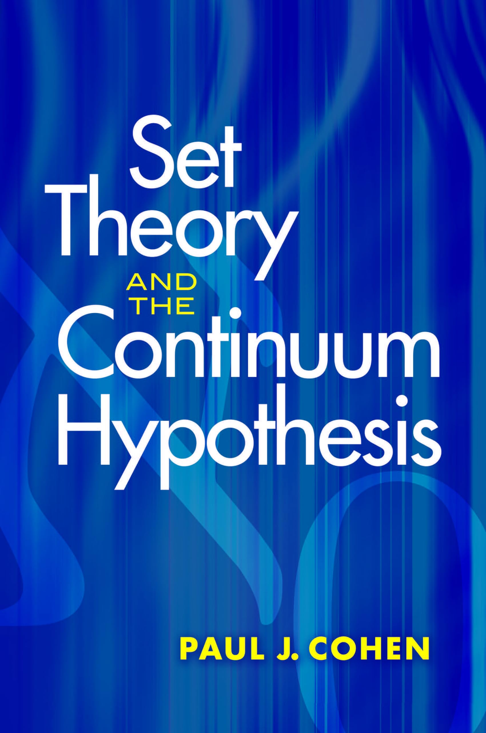 Set Theory and the Continuum Hypothesis (Dover Books on MaTHEMA 1.4tics)
