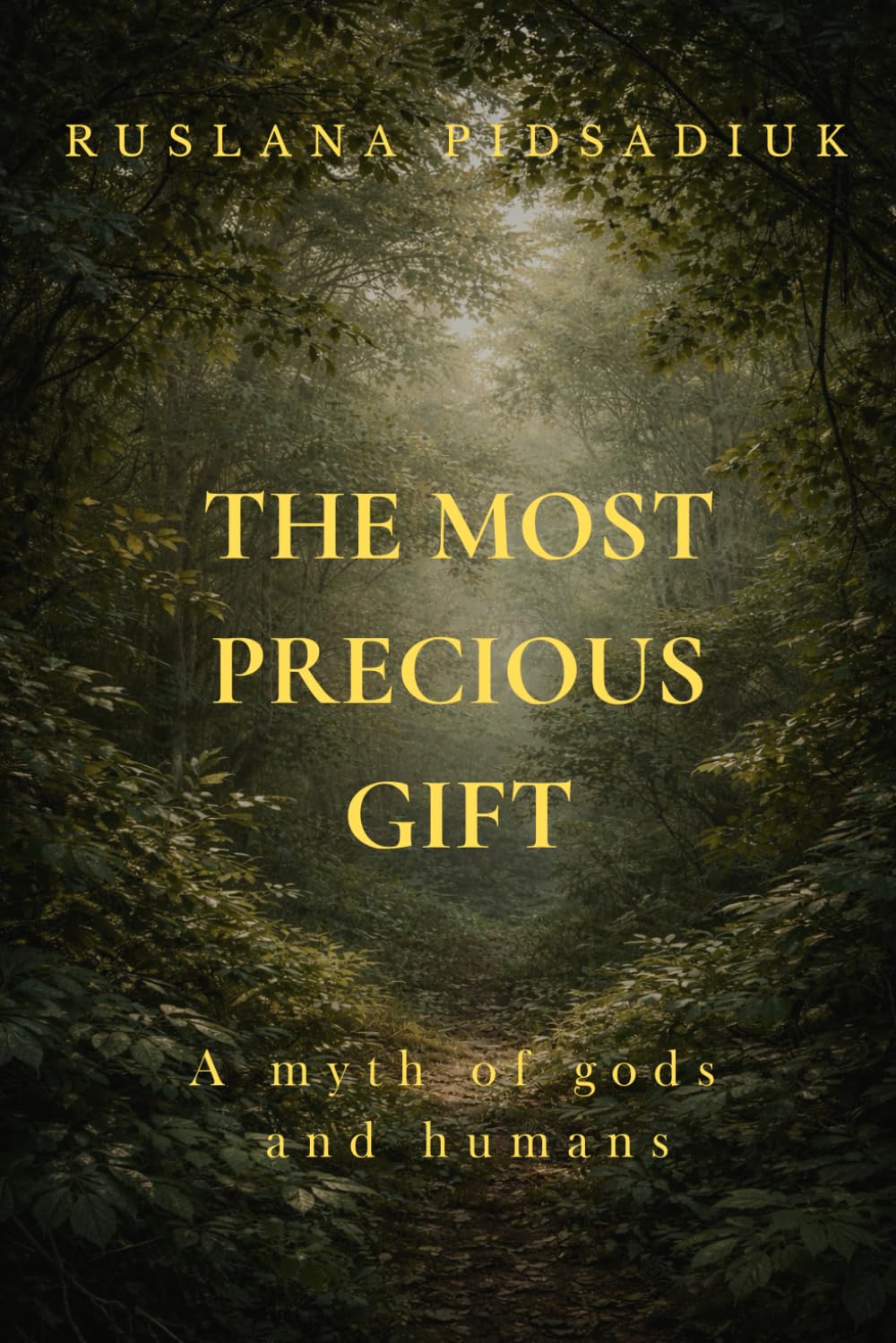 The Most Precious Gift: A myth of gods and humans