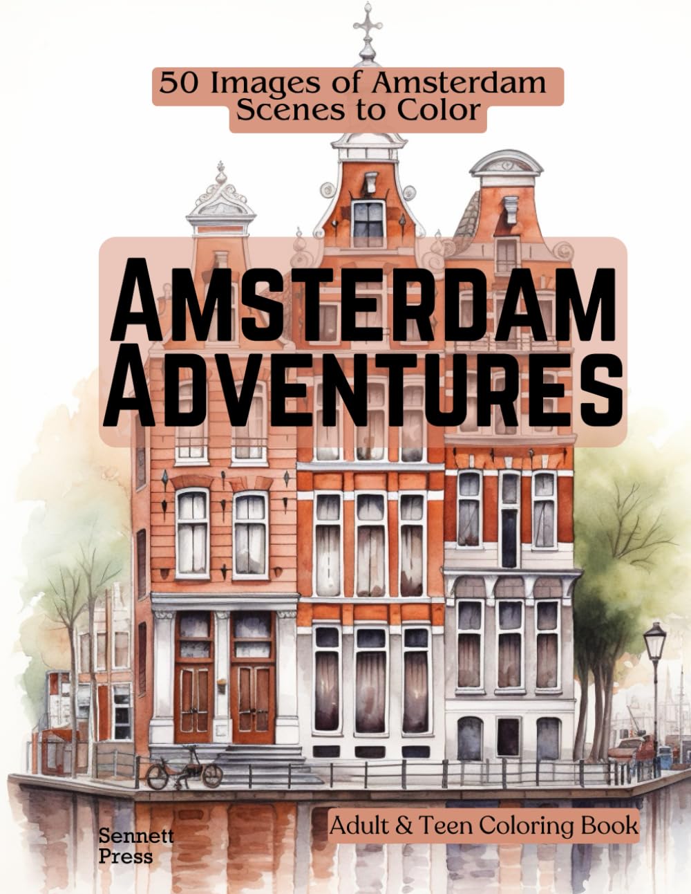 Amsterdam Adventures Adult Coloring Book: A Vibrant Journey Through Canals & Culture