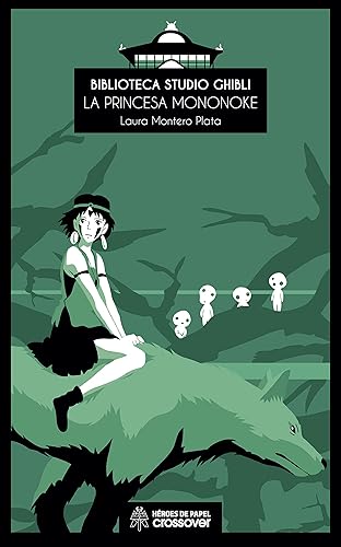 Biblioteca Studio Ghibli La princesa Mononoke (Spanish Edition)