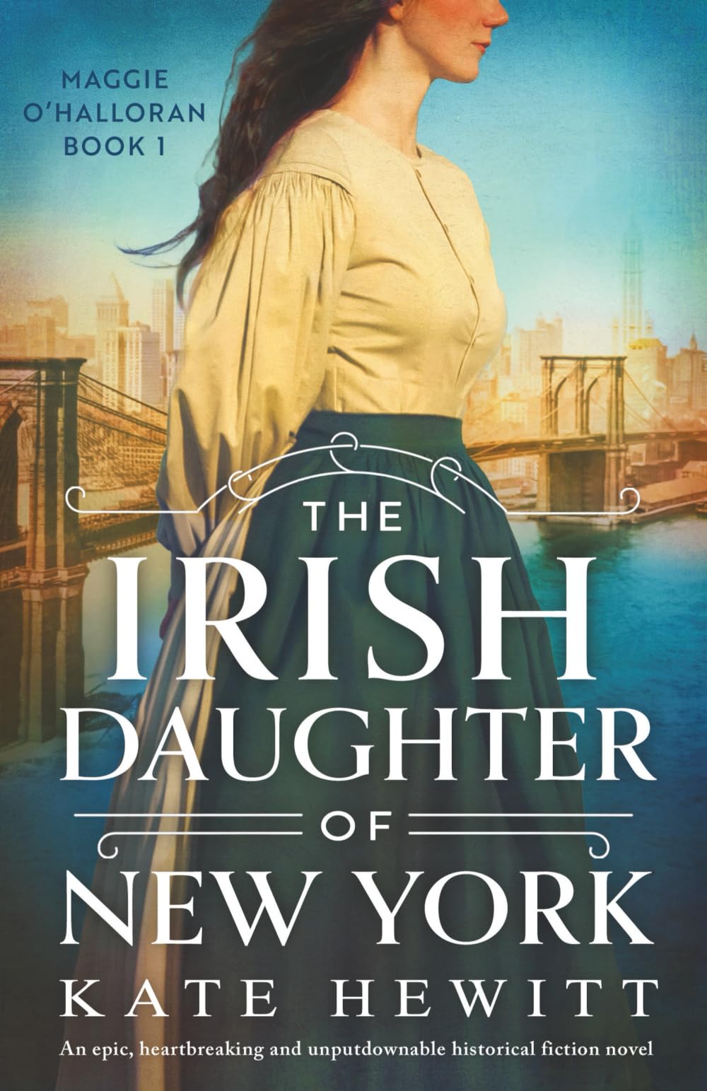 The Irish Daughter of New York: An epic, heartbreaking and unputdownable historical fiction novel: 1 (Maggie O'Halloran)