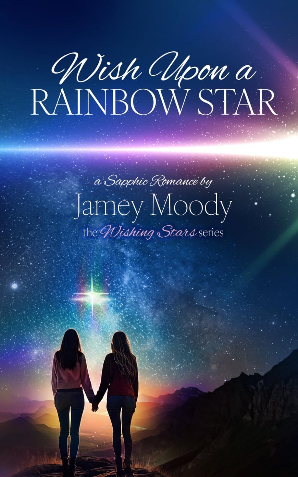 Wish Upon a Rainbow Star: 1 (The Wishing Star Series)