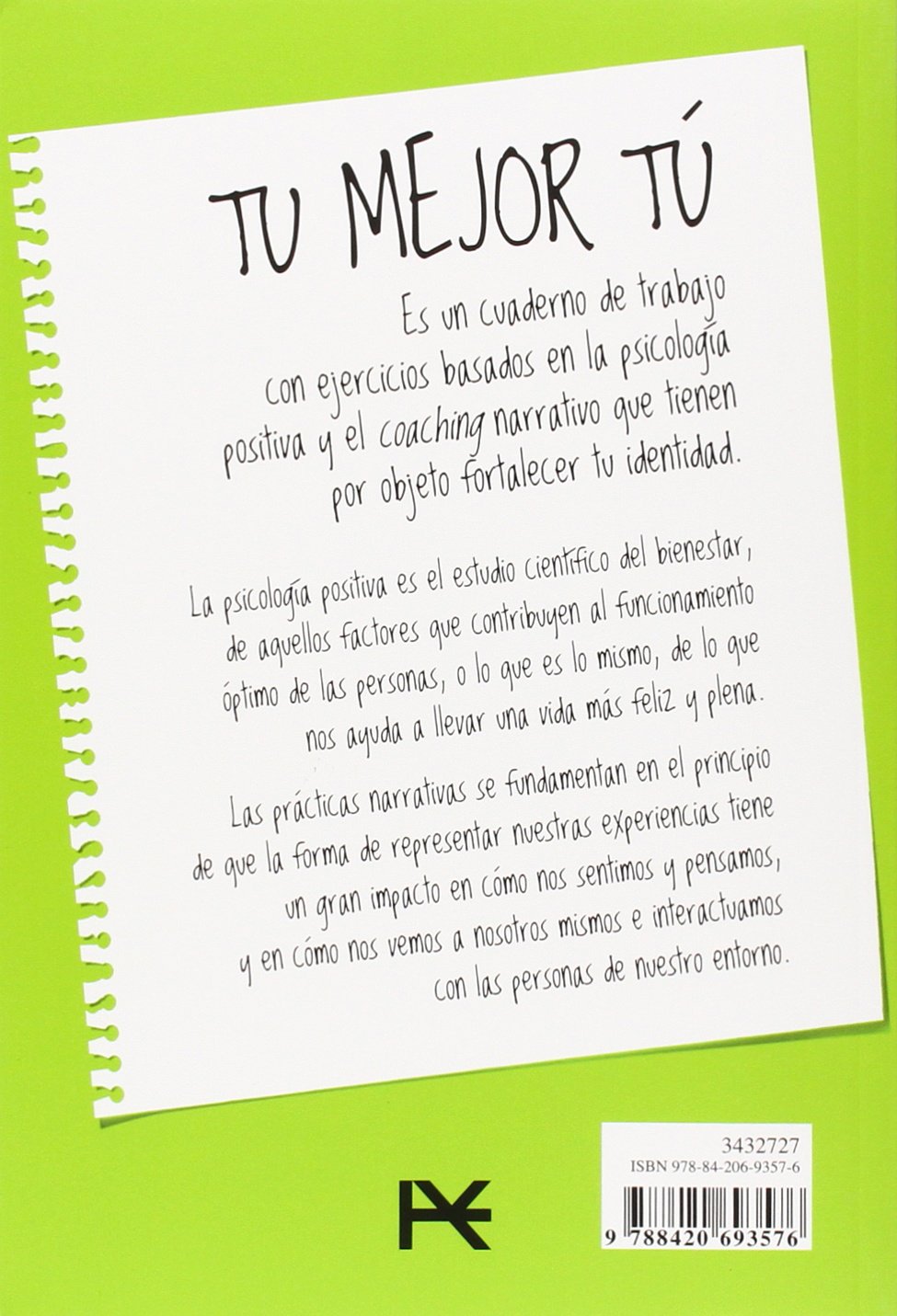 Tu mejor tú: Cómo la psicología positiva te enseña a subrayar las experiencias que fortalecen tu identidad (Libros Singulares (LS))