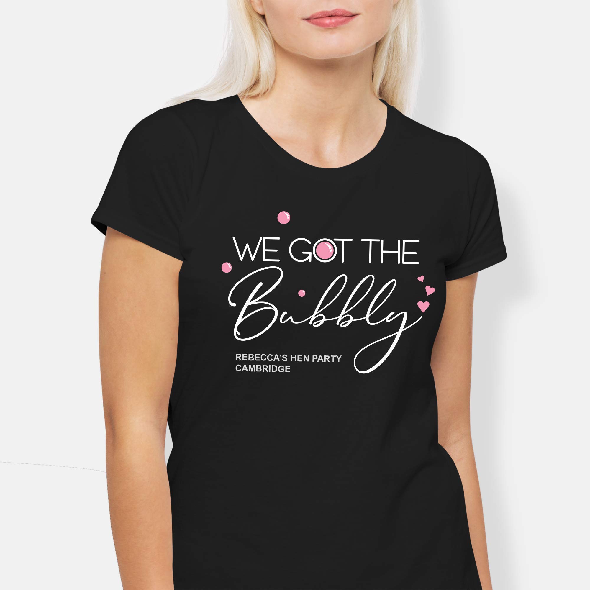 Personalized"We've Got The Bubbly" Hen Party T-Shirt on White, Black or Hot Pink. Themed Collection - Matching Design for The Bride To Be!
