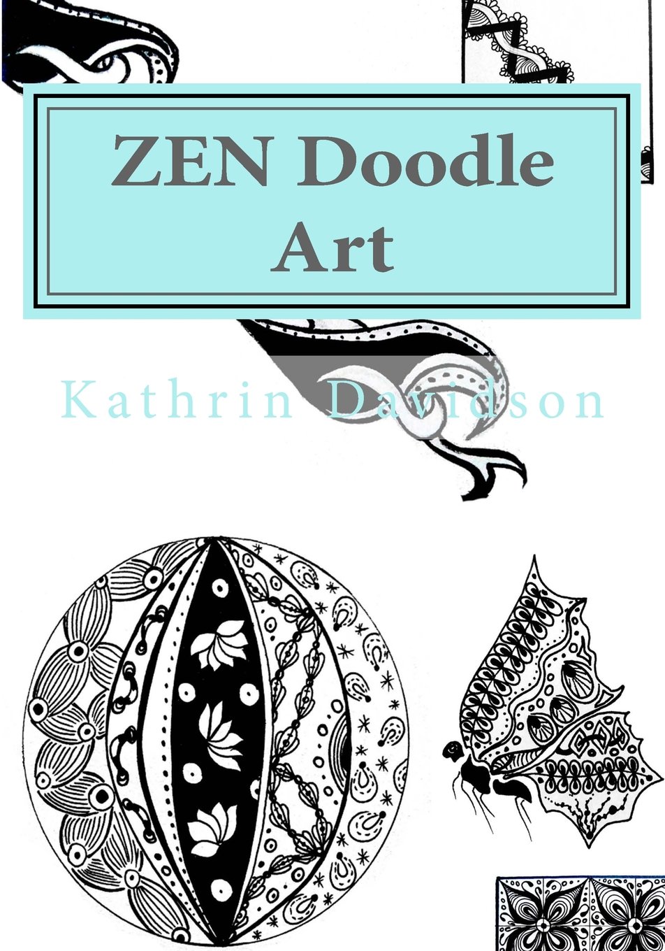 ZEN Doodle Art: Unleash Your Creativity with ZEN Doodle Patterns: Volume 1 (Doodling with Kathrin Davidson)