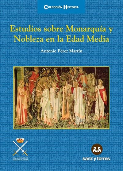 Estudios sobre Monarquía y Nobleza en la Edad Media