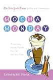 The New York Times Coffee and Crosswords: Mocha Monday: 75 Very Easy Monday Puzzles from The New York Times