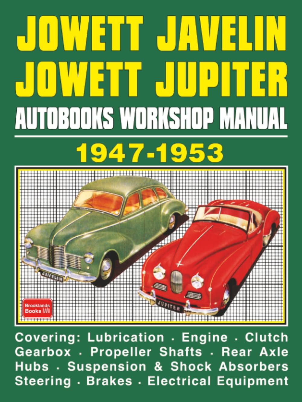 Jowett Javelin Jowett Jupiter Autobooks Workshop Manual 1947-1953 (Owneers Workshop Manual)