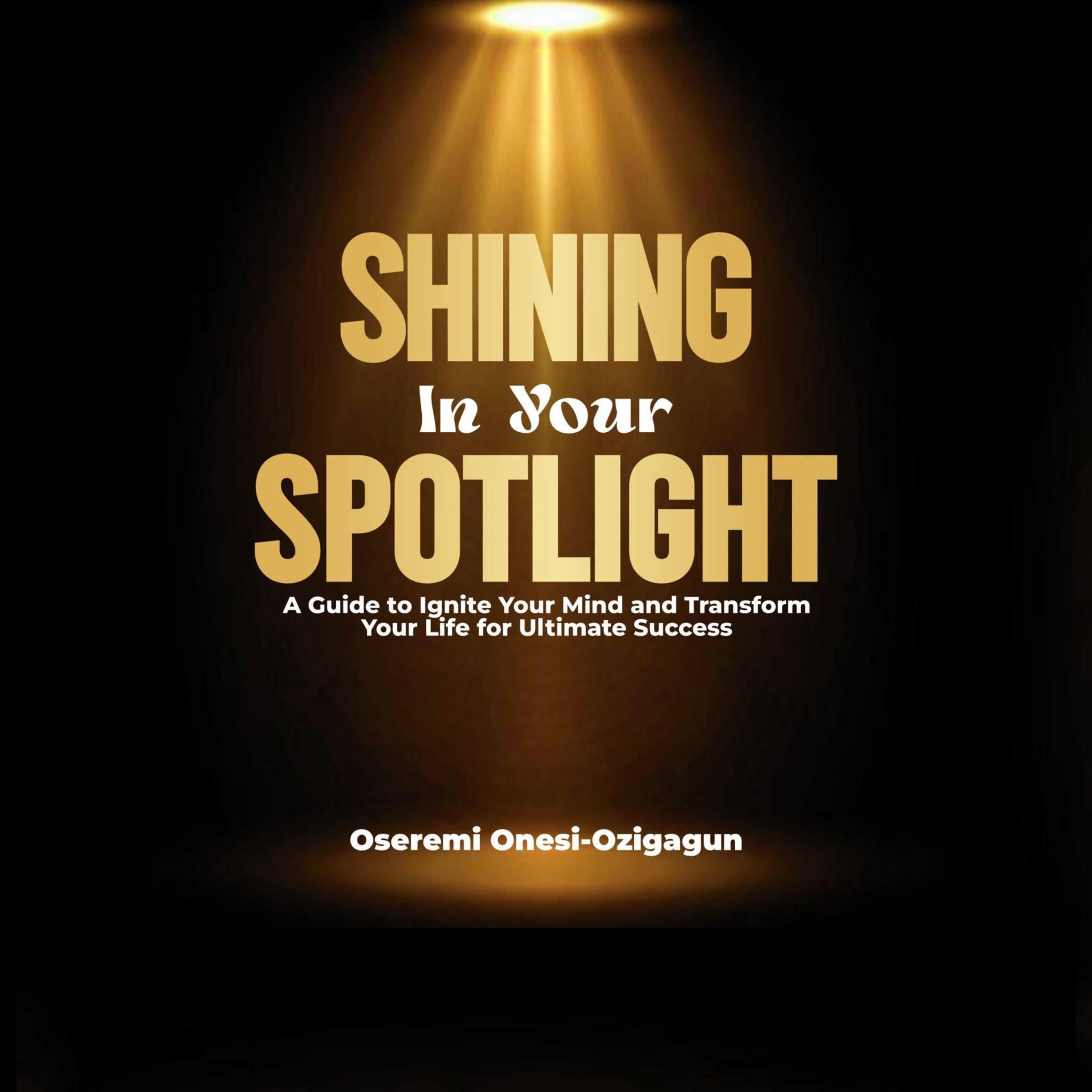 Shining in Your Spotlight