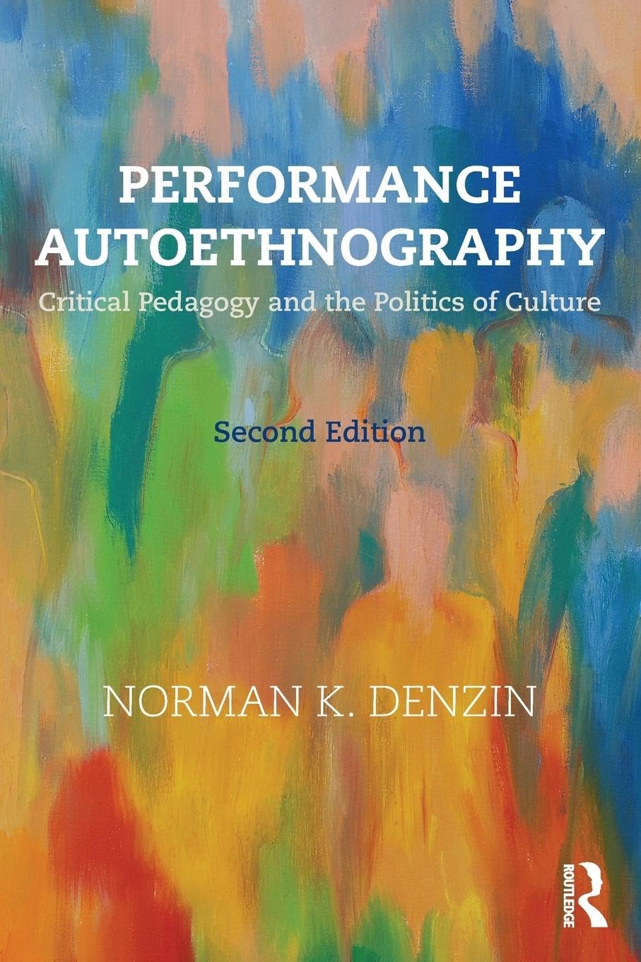 Performance Autoethnography: Critical Pedagogy and the Politics of Culture