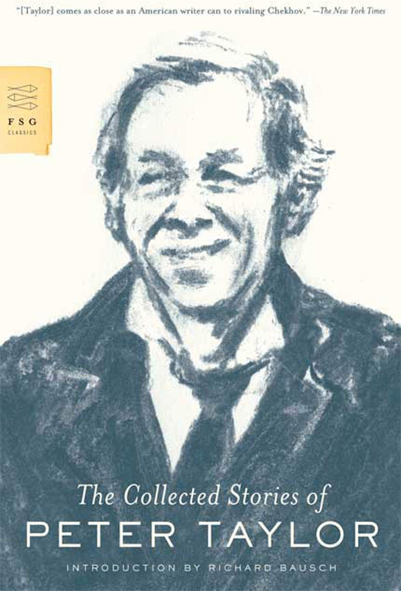 The Collected Stories of Peter Taylor (FSG Classics)