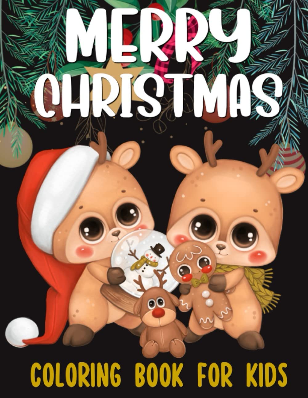 Merry Christmas Coloring Book for Kids: Big, Simple and Cute Christmas Coloring Pages Filled With Santas, Reindeer, Snowmen, Christmas Trees, Gifts, ... | Stocking Stuffers for Toddlers and Kids