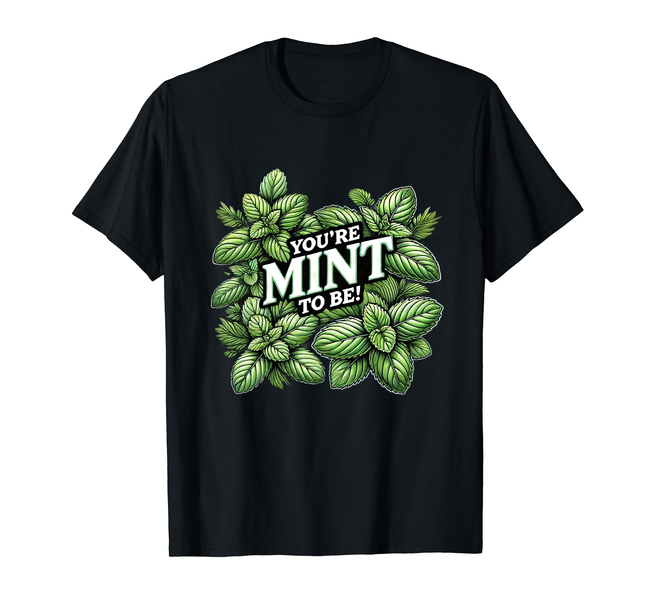 Fresh Herb ApparelFunny Mint Leaf Herbal Gardening Tee - You’re Mint to Be! T-Shirt