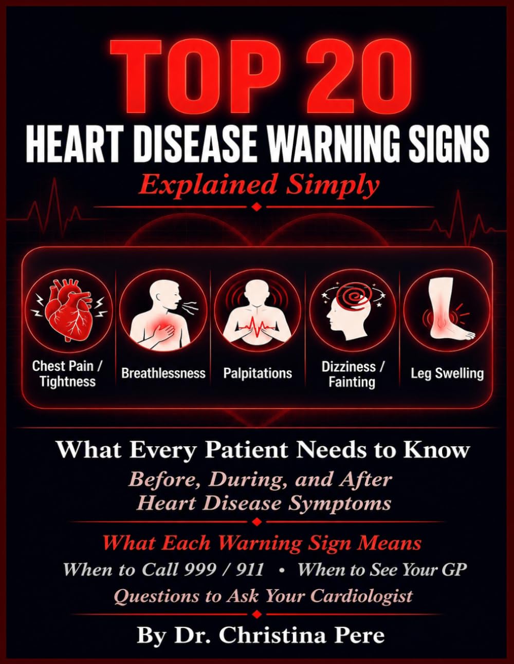 Top 20 Heart Disease Warning Signs Explained Simply: What Every Patient Needs to Know Before, During, and After the Most Common Heart Operations — What Surgeons Do, What Recovery Actually Looks.