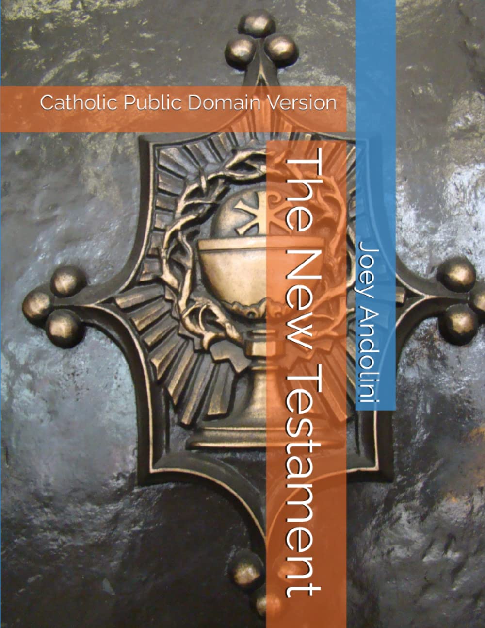 The New Testament: Catholic Public Domain Version
