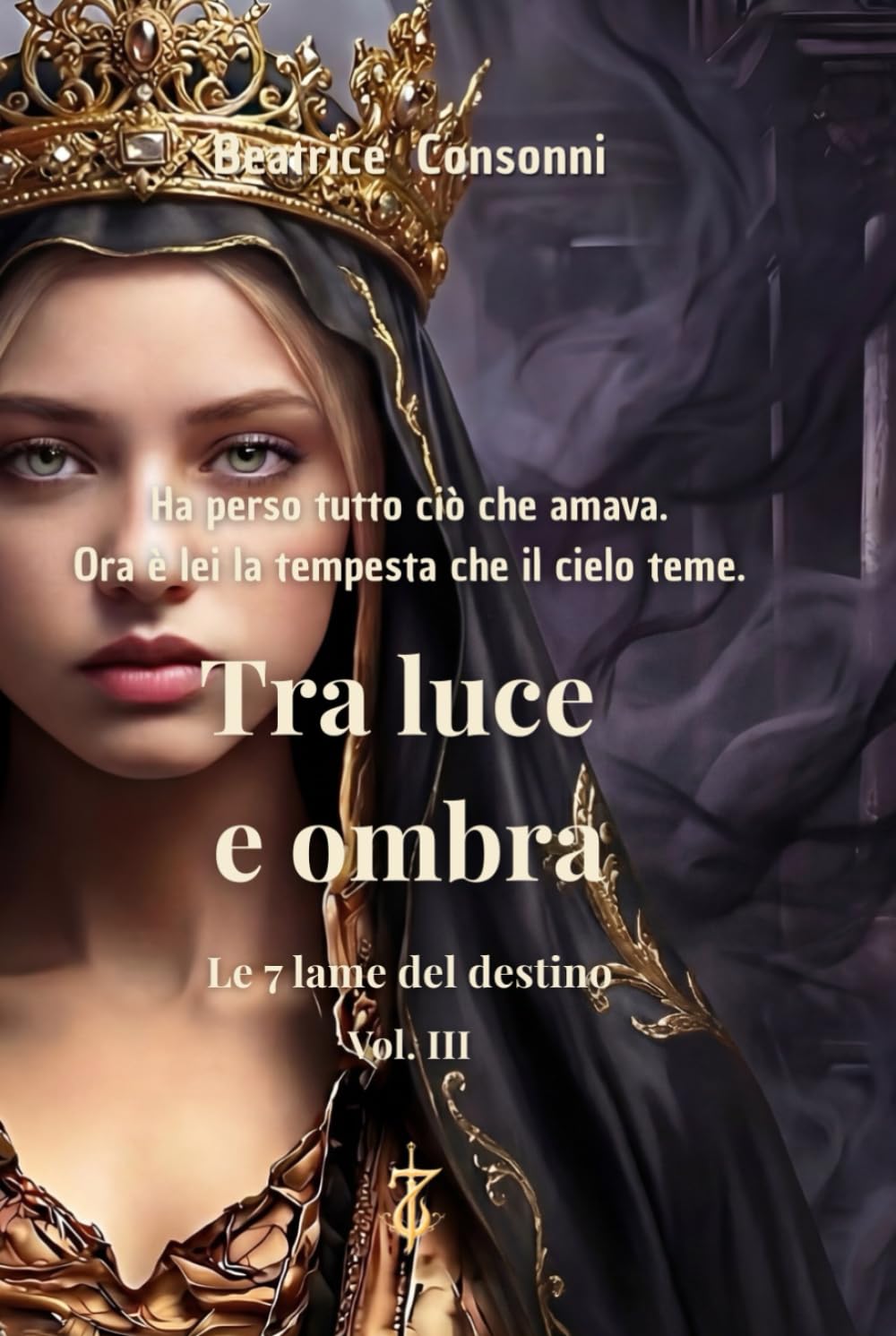Tra luce e ombra: Le 7 lame del destino - Vol. III
