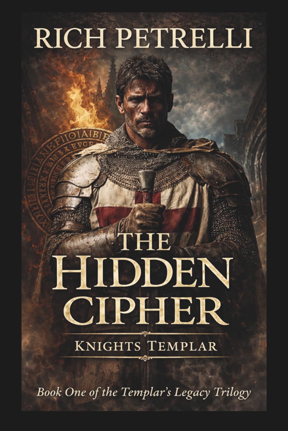 The Hidden Cipher: A Knights Templar Conspiracy Thriller: 1 (The Templar's Legacy Trilogy)