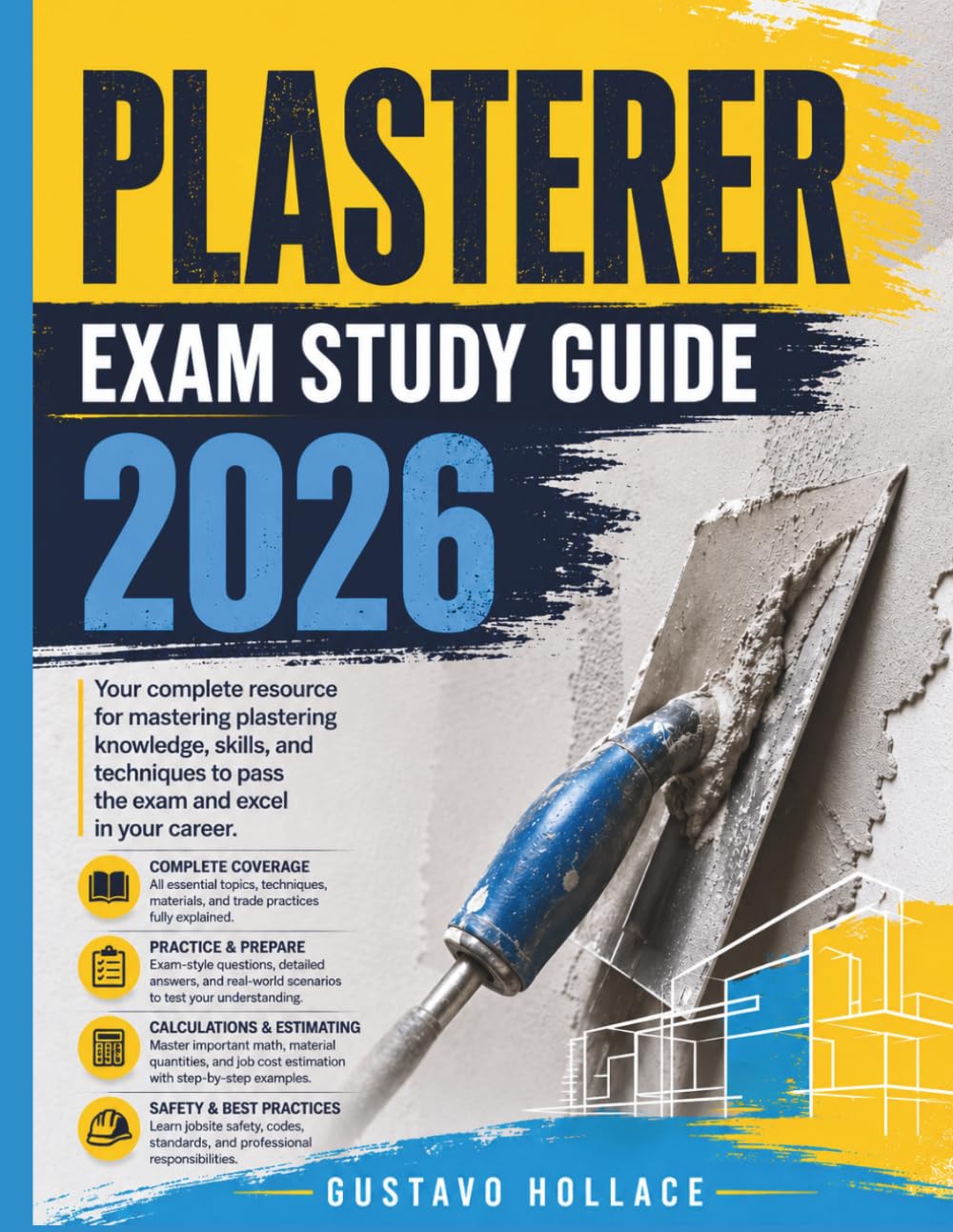 PLASTERER Exam Study Guide 2026: Full Preparation with Sample Questions, Thorough Answers, Insights, and Success Techniques for the Examination