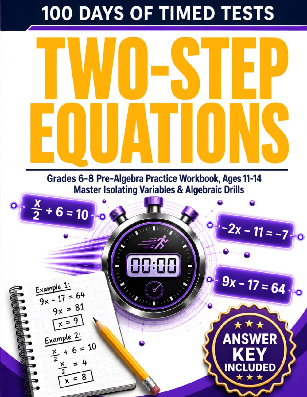 100 Days of Timed Tests: Two-Step Equations: Grades 6-8 Pre-Algebra Practice Workbook, Ages 11-14 | Master Isolating Variables & Algebraic Drills