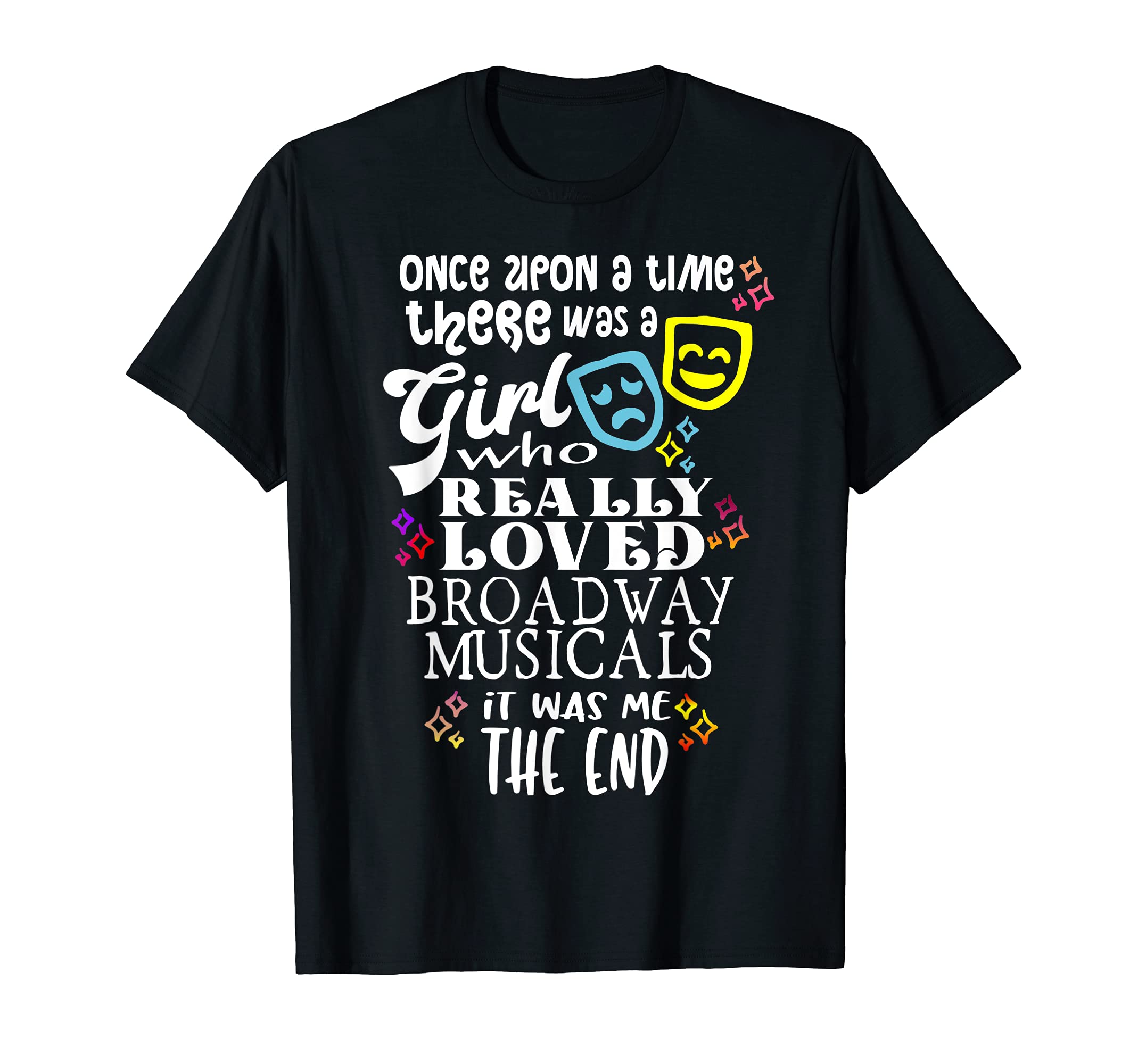 Once Upon A Time Merchandise Broadway Musical GirlOnce Upon A Time Merchandise Broadway Musical Theatre Gifts T-Shirt
