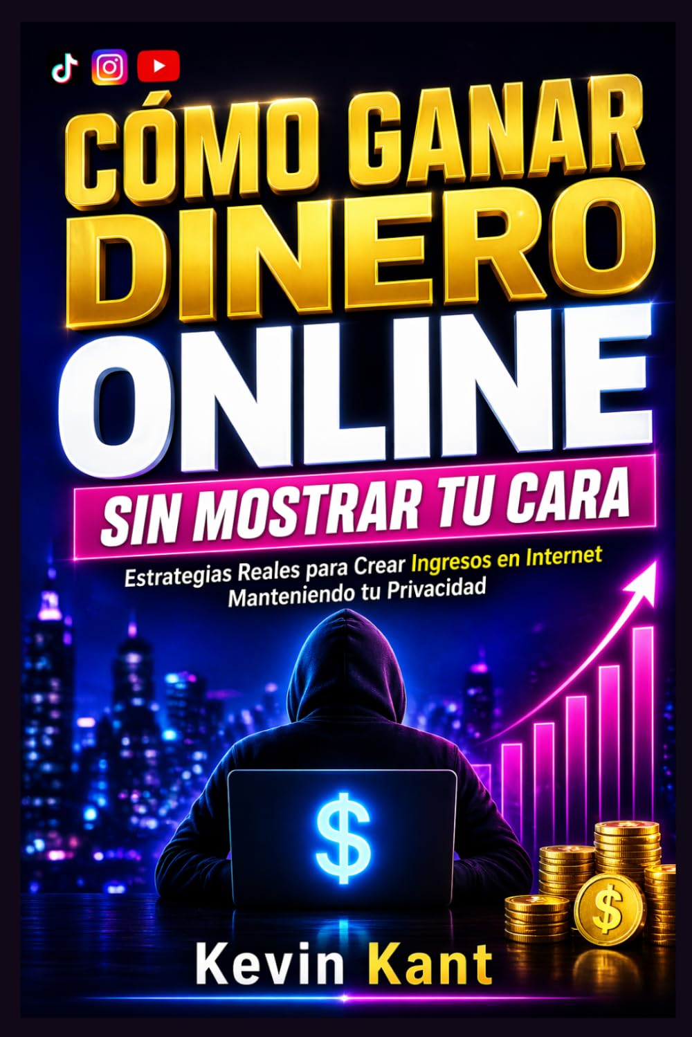 Cómo Ganar Dinero Online Sin Mostrar tu Cara: Estrategias Reales para Crear Ingresos en Internet Manteniendo tu Privacidad