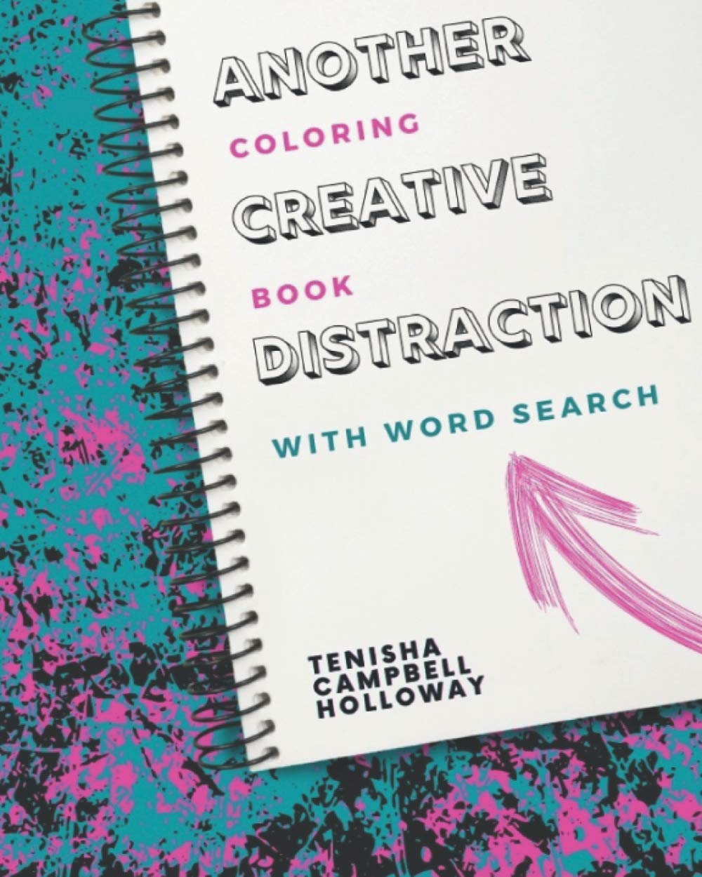 Another Creative Distraction: Coloring Book with Wordsearch (Creative Distraction Coloring Book Series)