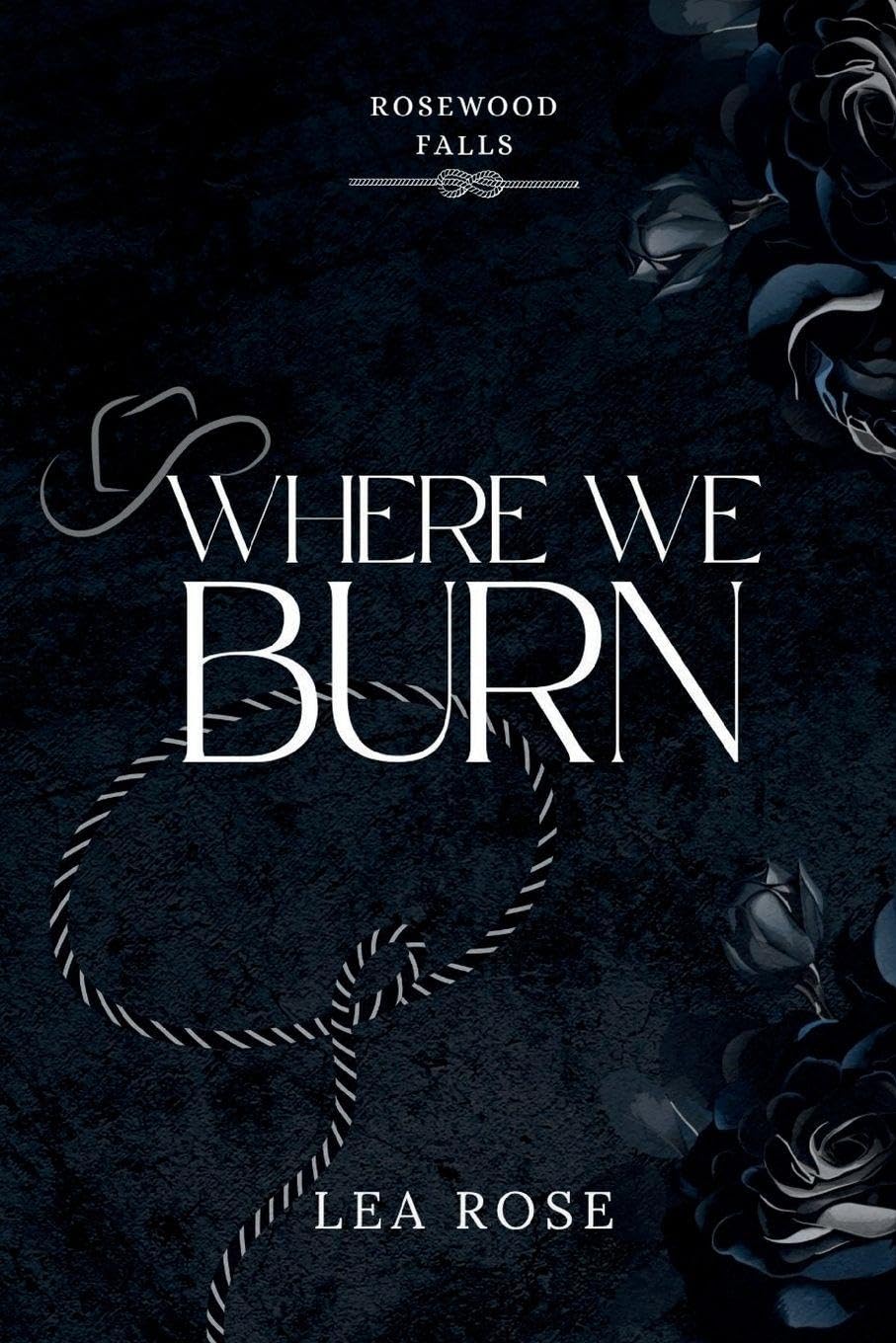 Where We Burn (Rosewood Falls)