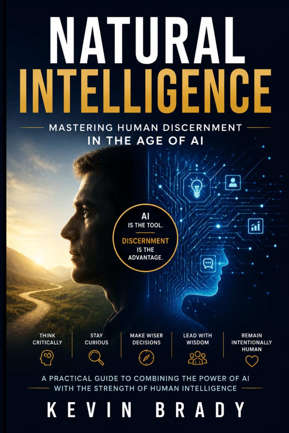 Natural Intelligence: Mastering Discernment in the Age of AI