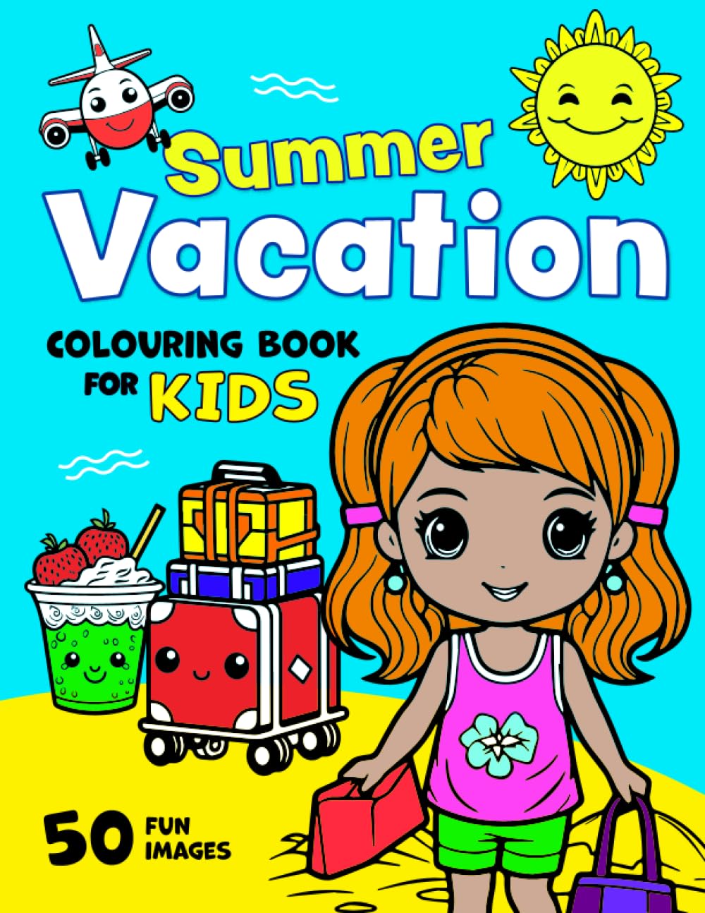 Summer Vacation Colouring Book for Kids: 50 Fun Holiday Images. Big, Fun and Cute Colouring Pages for Children Aged 2+