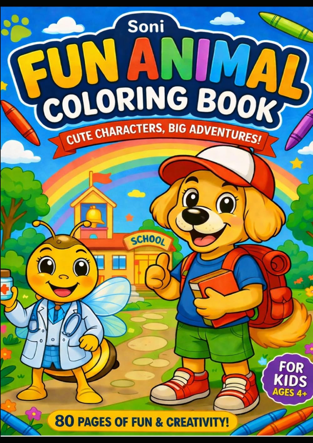 Soni Fun Animal Coloring Book Cute Characters, Big Adventures!: 80 Pages of Fun Animal Illustration for kids Ages 4+ Cute Charcters and BIg Adventures.