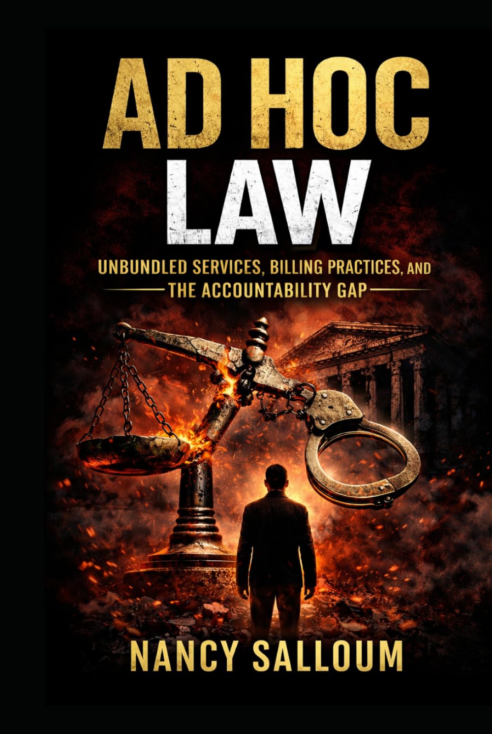 Ad Hoc Law: Unbundled Legal Services, Billing Structures, and the Accountability Gap