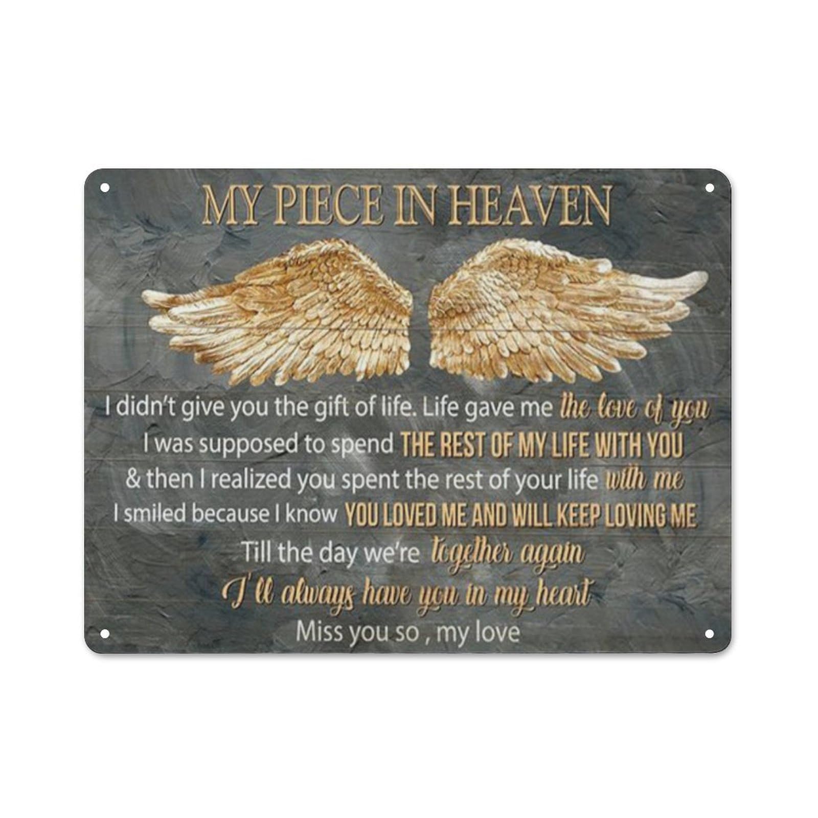 kisoyo Rustic Retro Metal Tin Sign My Piece In Heaven I Didn’T Give You The Gift Of Life Life Gave Me The Love Of You I’Ll Always Have Country Wall Art Farmhouse Home Wall Decor 12x16 Inch