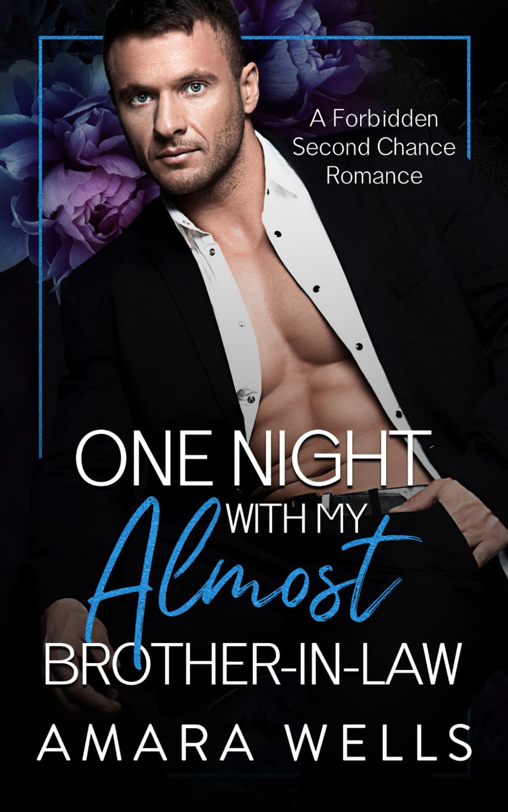 One Night With My Almost Brother in Law: A Forbidden Second Chance Romance (Romance Standalones)