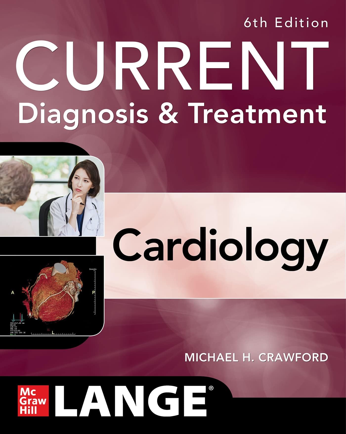 Current Diagnosis & Treatment Cardiology, Sixth Edition (Current Diagnosis and Treatment Cardiology) Paperback – Import, 30 March 2023