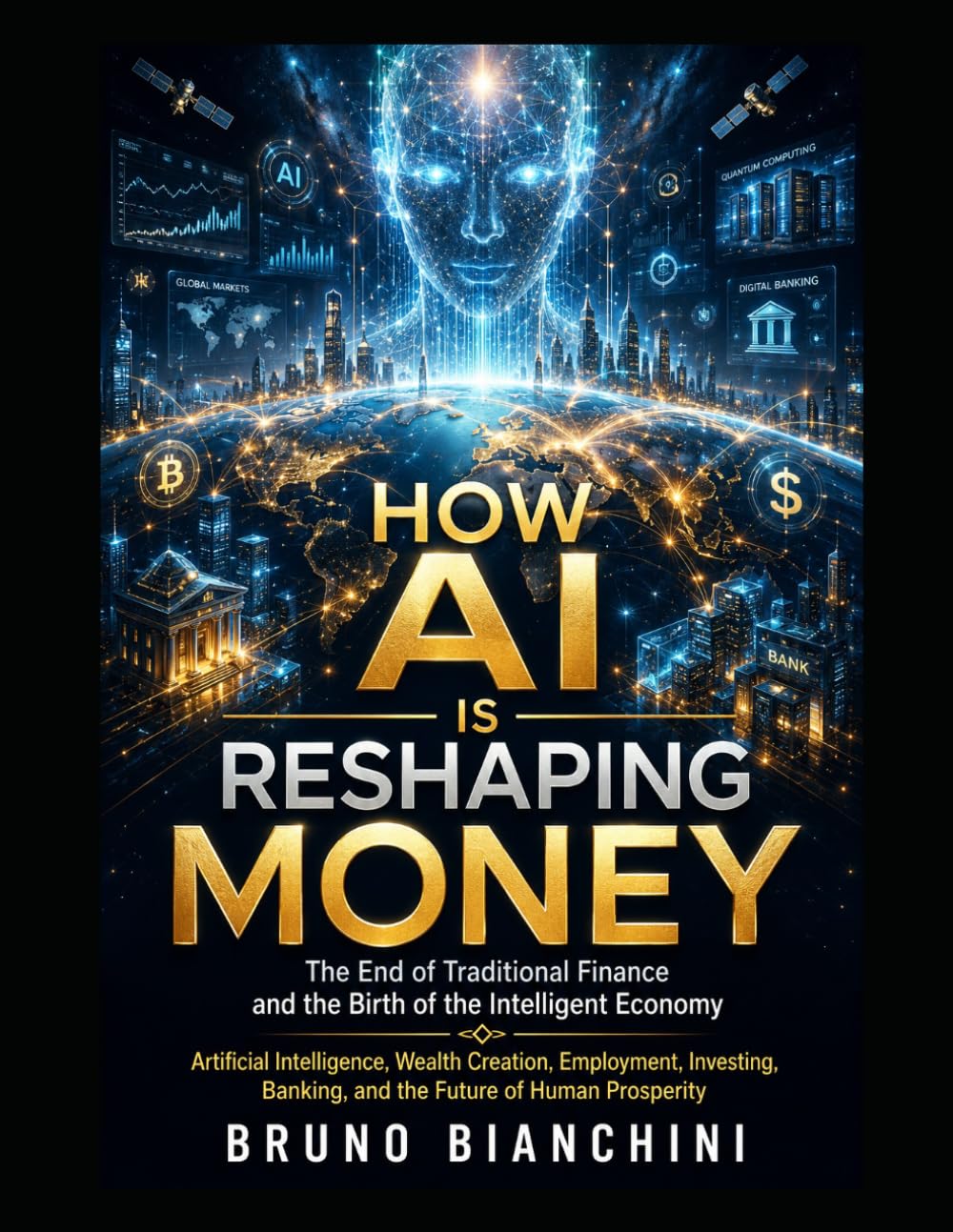 HOW AI IS RESHAPING MONEY: The End of Traditional Finance and the Birth of the Intelligent Economy