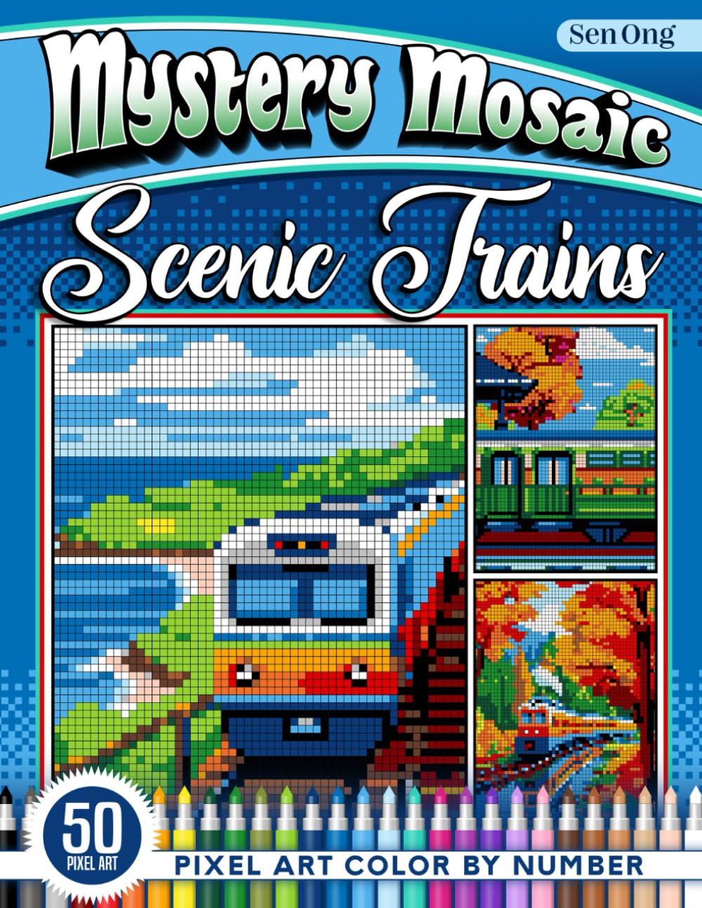 Scenic Trains Mystery Mosaics Color by Number: 50 Pixel Art Train Journeys Through the Seasons (Mystery Mosaic Color By Number Collection)