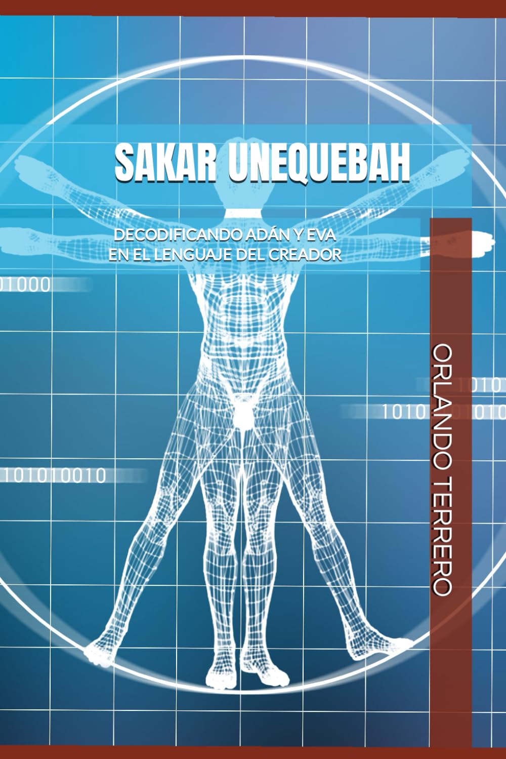 SAKAR UNEQUEBAH: Decodificando Adán y Eva en el lenguaje del Creador