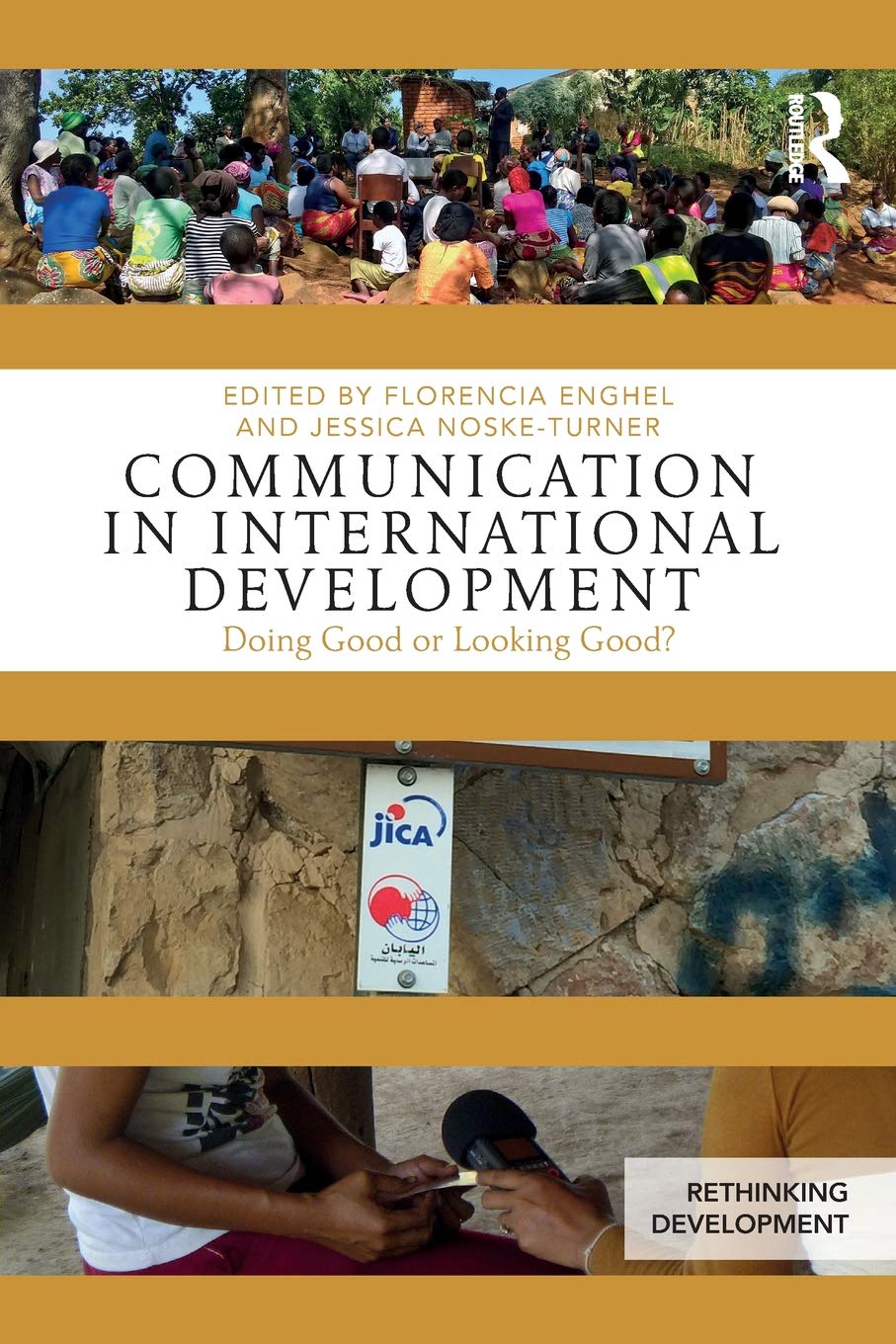Communication in International Development: Doing Good or Looking Good?
