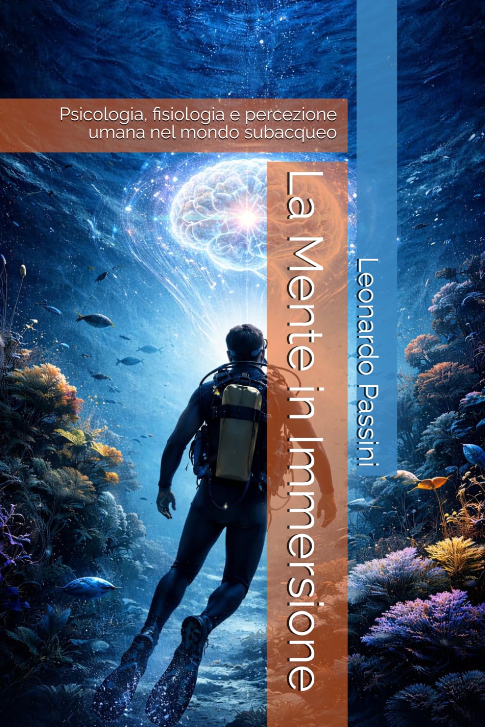 La Mente in Immersione: Psicologia, fisiologia e percezione umana nel mondo subacqueo