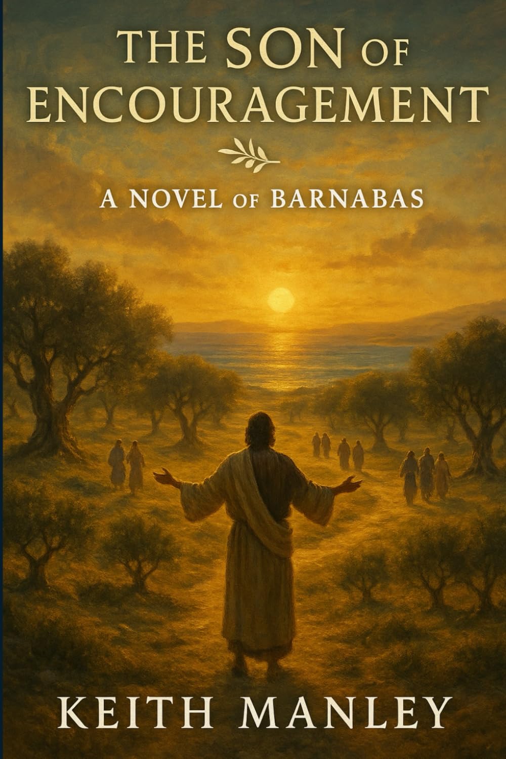 The Son of Encouragement: a Novel of Barnabas (The Biographical Novel Series)