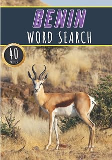 Benin Word Search: 40 Fun Puzzles With Words Scramble for Adults, Kids and Seniors | More Than 300 Beninese Words and Vocabulary On Cities, Famous ... Culture Of Country, History and Heritage.