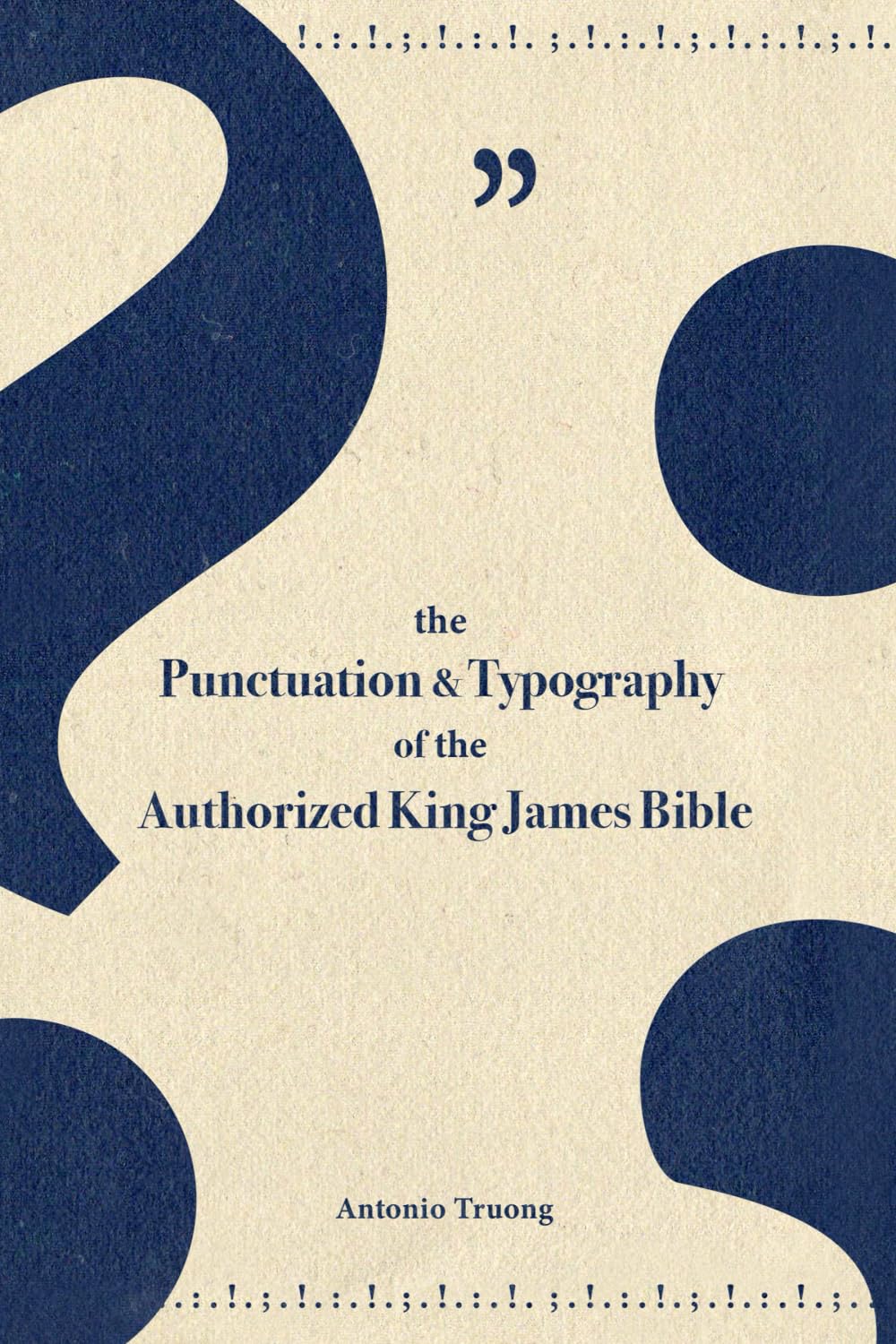 The Punctuation and Typography of the Authorized King James Bible