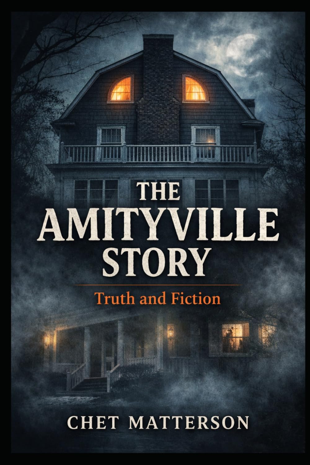 THE AMITYVILLE STORY: Truth or Fiction: Part of the History's Famous Stories (History's Famous Stories: Truth or Fiction)