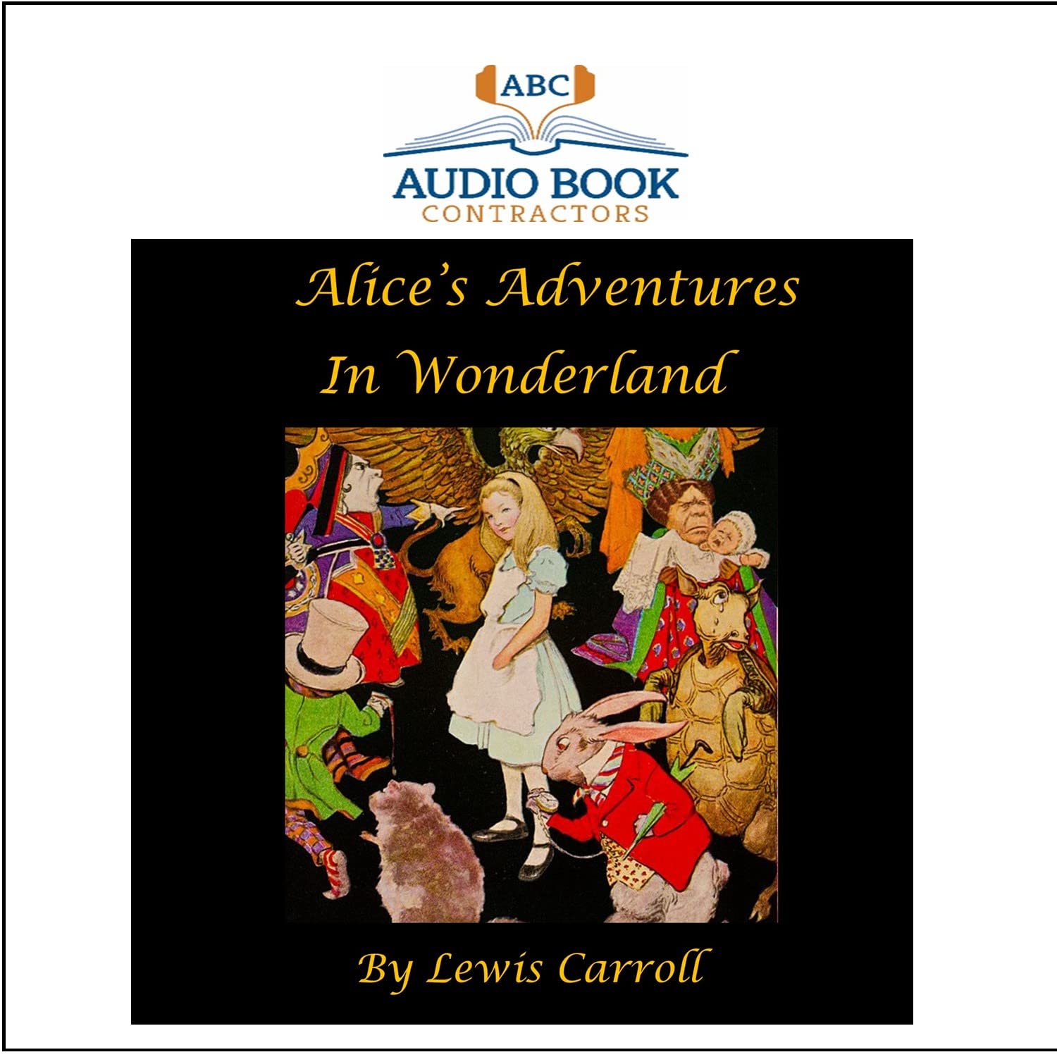 Alice's Adventures In Wonderland (Classic Books On CD Collection)