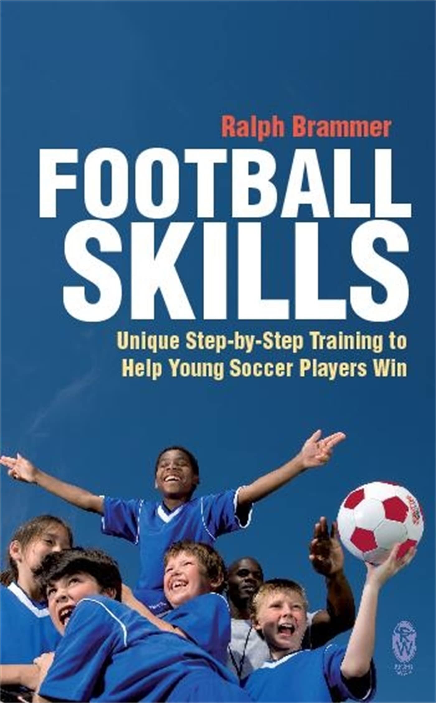 Football Skills Unique Step by Step training to help young soccer players win